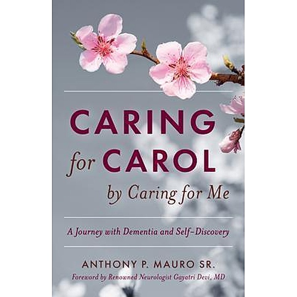 Caring for Carol by Caring for Me, Anthony P. Mauro