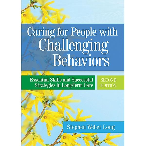 Caring for People with Challenging Behaviors, Stephen Weber Long