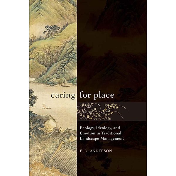 Caring for Place, E N Anderson
