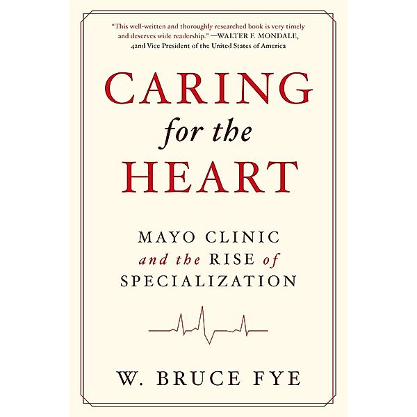 Caring for the Heart, W Bruce Fye