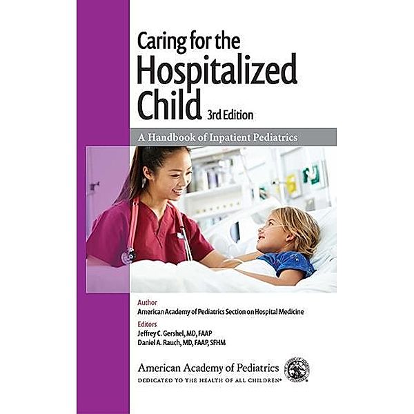 Caring for the Hospitalized Child, Jeffrey C. Gershel