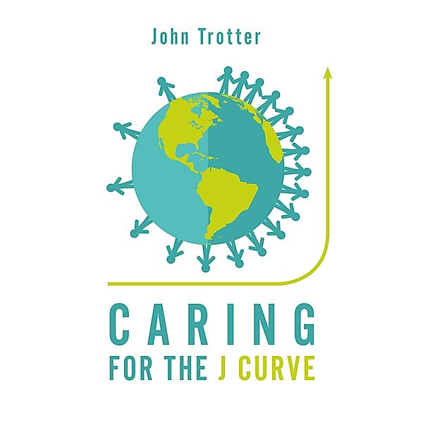 Caring for the J Curve, John Trotter