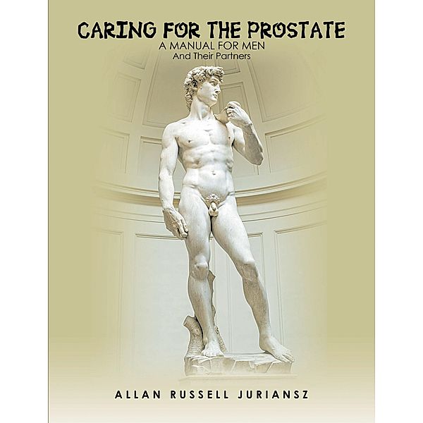 Caring for the Prostate, Allan Russell Juriansz