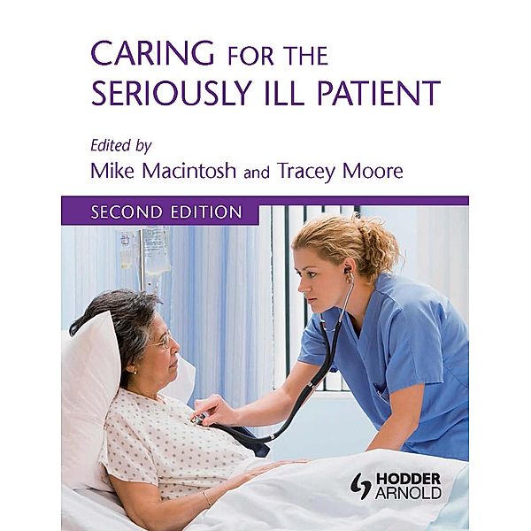 Caring for the Seriously Ill Patient 2E, Walter R. Niessen