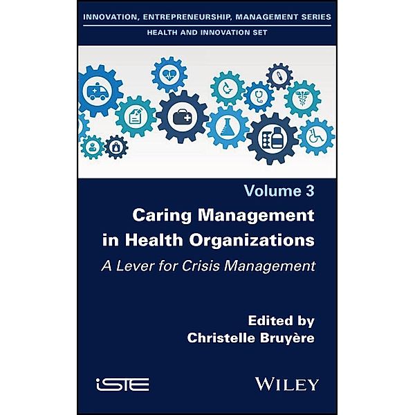 Caring Management in Health Organizations, Volume 3