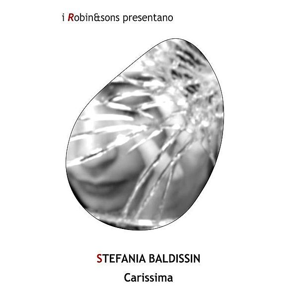 Carissima / Robin&sons, Stefania Baldissin