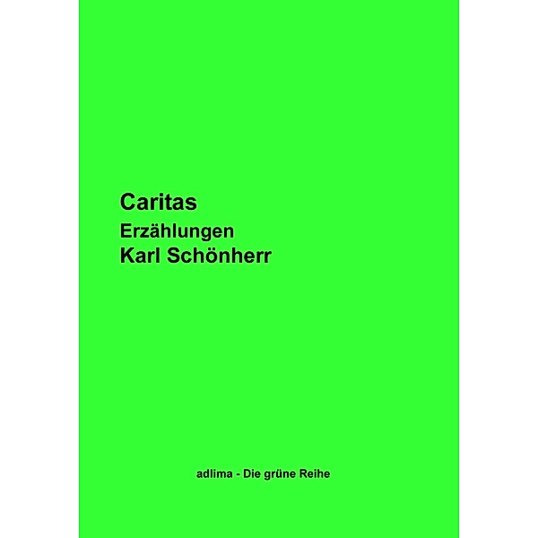Caritas, Karl Schönherr