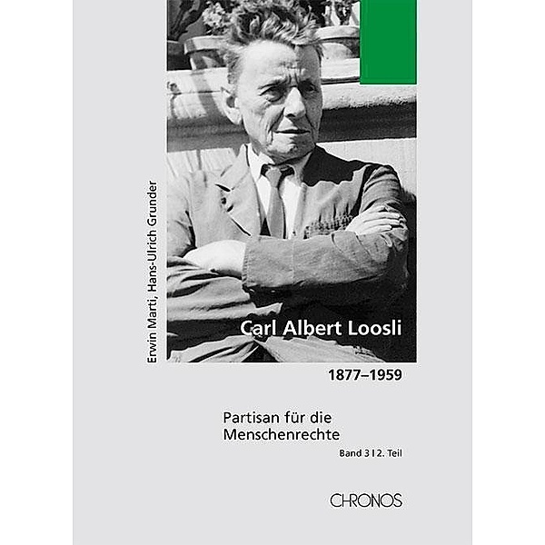 Carl Albert Loosli 1877-1959, Erwin Marti, Hans-Ulrich Grunder