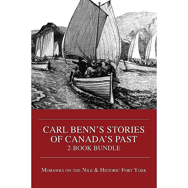 Carl Benn's Stories of Canada's Past 2-Book Bundle, Carl Benn