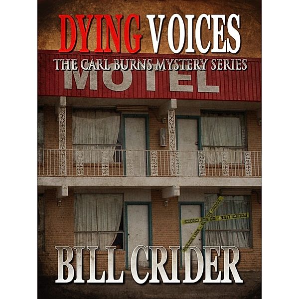 Carl Burns Mysteries: Dying Voices, Bill Crider