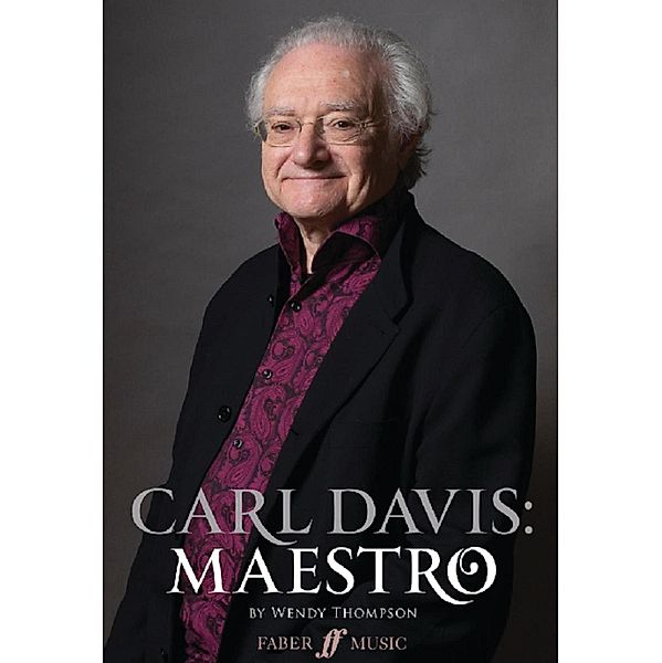 Carl Davis: Maestro, Wendy Thompson, Carl Davis