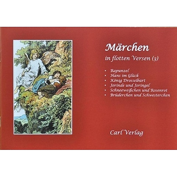 Carl, E: Märchen in flotten Versen (03), Erich Carl