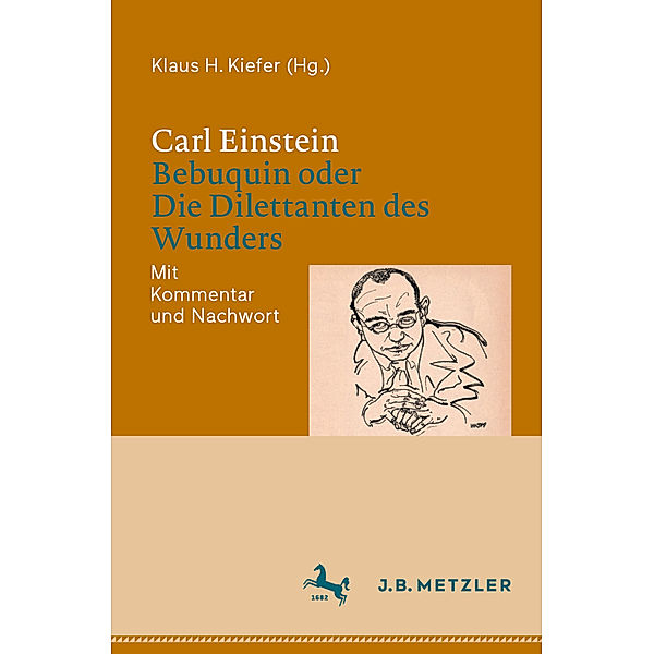 Carl Einstein: Bebuquin oder Die Dilettanten des Wunders