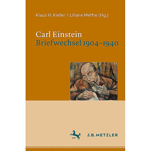 Carl Einstein. Briefwechsel 1904-1940, Carl Einstein