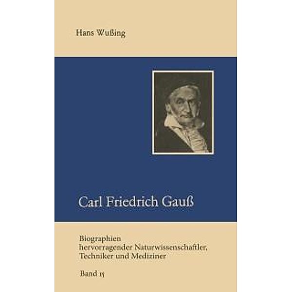 Carl Friedrich Gauss / Biographien hevorragender Naturwissenschaftler, Techniker und Mediziner Bd.15