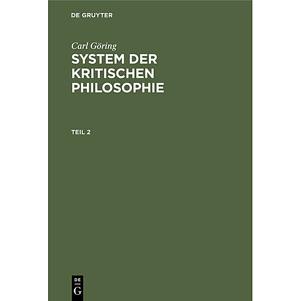 Carl Göring: System der kritischen Philosophie. Teil 2, Carl Göring