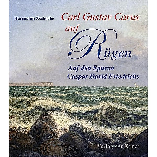 Carl Gustav Carus auf Rügen, Herrmann Zschoche