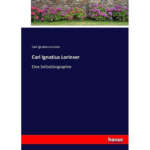 Carl Ignatius Lorinser, Carl Ignatius Lorinser