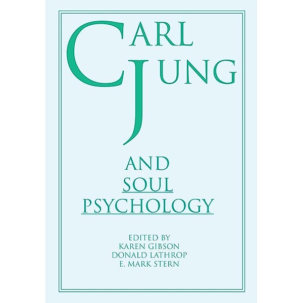 Carl Jung and Soul Psychology, Donald Lathrop, E Mark Stern, Karen Gibson