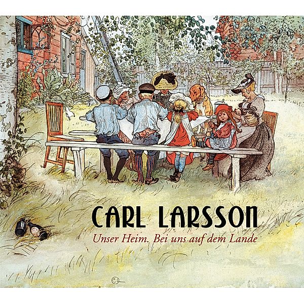 Carl Larsson - Unser Heim, Bei uns auf dem Lande, Carl Larsson