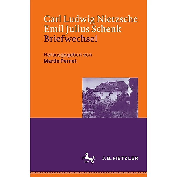 Carl Ludwig Nietzsche / Emil Julius Schenk - Briefwechsel