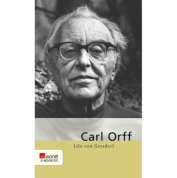 Carl Orff / Rowohlt Monographie, Lilo Gersdorf