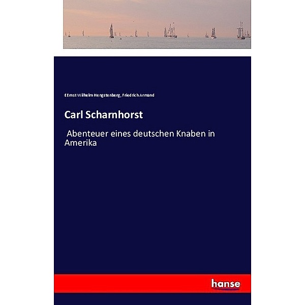Carl Scharnhorst, EErnst Wilhelm Hengstenberg, Friedrich Armand