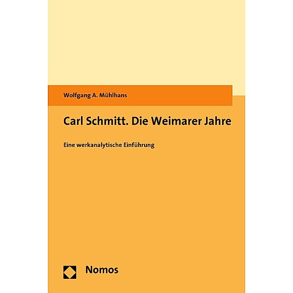 Carl Schmitt. Die Weimarer Jahre, Wolfgang A. Mühlhans