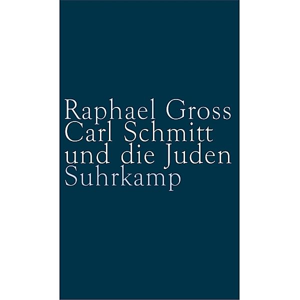 Carl Schmitt und die Juden, Raphael Gross