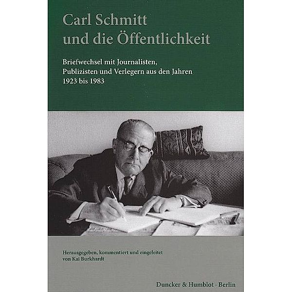 Carl Schmitt und die Öffentlichkeit, Carl Schmitt