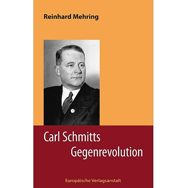 Carl Schmitts Gegenrevolution, Reinhard Mehring