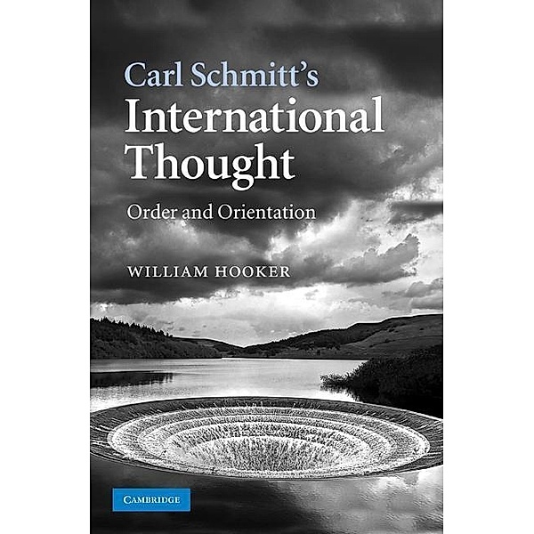 Carl Schmitt's International Thought, William Hooker