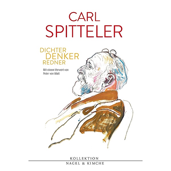 Carl Spitteler / Kollektion Nagel & Kimche / Herausgegeben von Peter von Matt