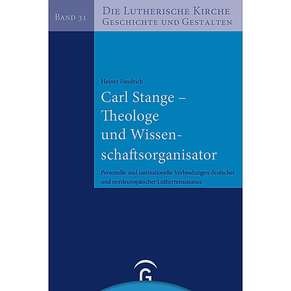 Carl Stange - Theologe und Wissenschaftsorganisator, Heiner Fandrich