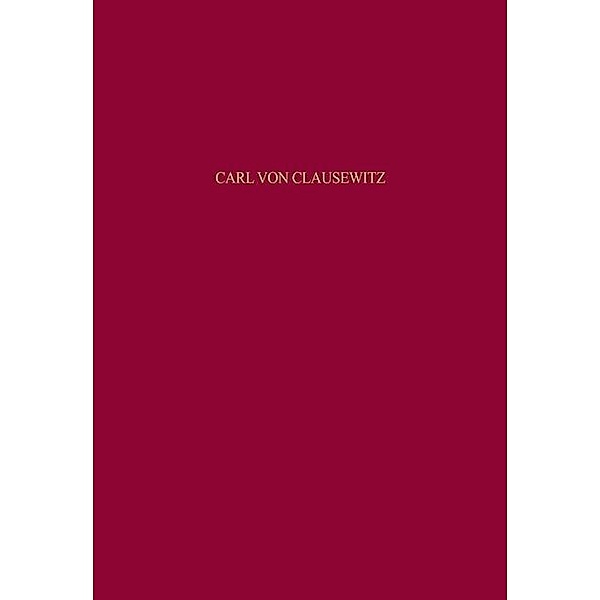 Carl von Clausewitz / Beiträge zur Militärgeschichte Bd.49, Olaf Rose