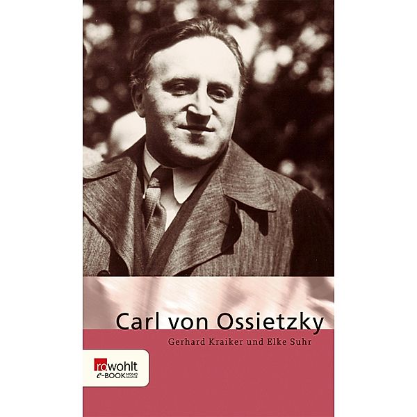 Carl von Ossietzky / E-Book Monographie (Rowohlt), Gerhard Kraiker, Elke Suhr