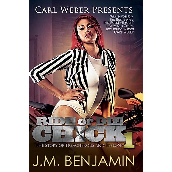 Carl Weber Presents Ride or Die Chick 1 / Ride or Die Chick Bd.1, J. M. Benjamin