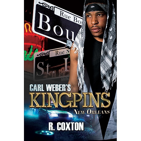 Carl Weber's Kingpins: New Orleans, R. Coxton