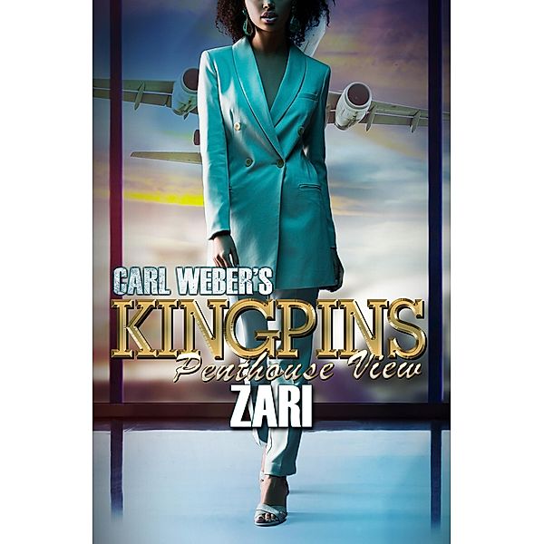 Carl Weber's Kingpins: Penthouse View, Zari