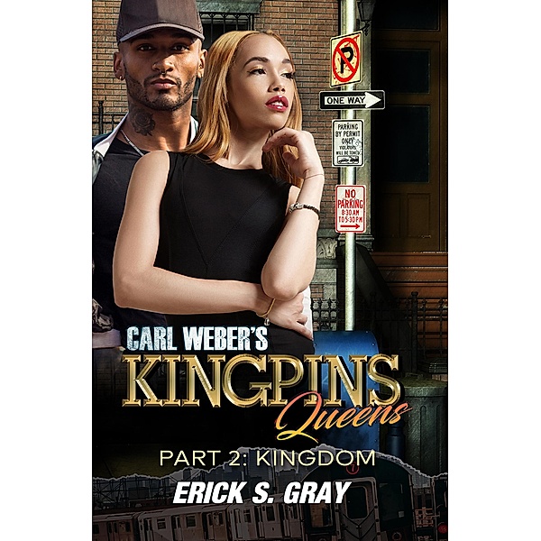 Carl Weber's Kingpins: Queens 2, Erick S. Gray