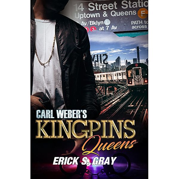 Carl Weber's Kingpins: Queens, Erick S. Gray