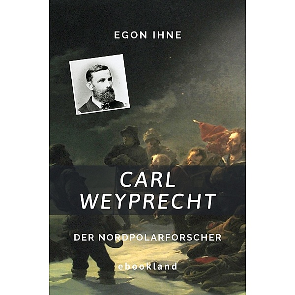 Carl Weyprecht, Egon Ihne
