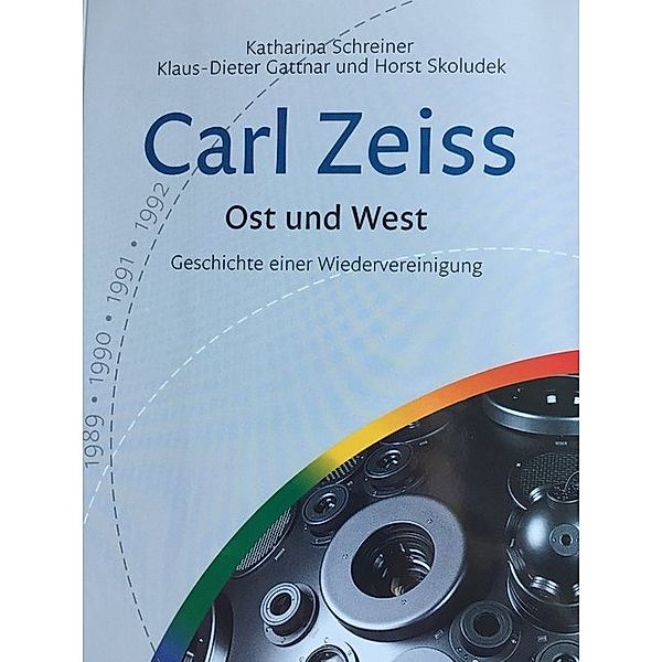 Carl Zeiss, Katharina Schreiner, Klaus D Gattnar, Horst Skoludek