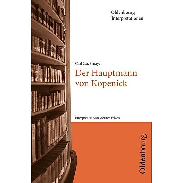 Carl Zuckmayer 'Der Hauptmann von Köpenick', Carl Zuckmayer