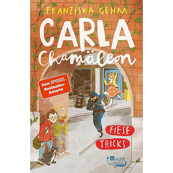 Carla Chamäleon: Fiese Tricks, Franziska Gehm