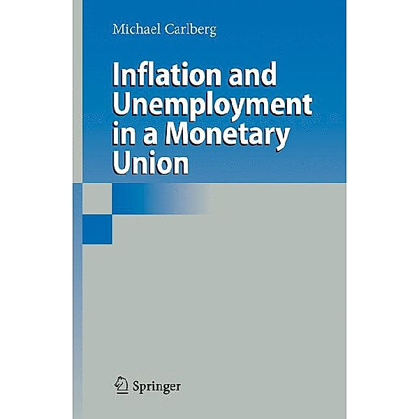 Carlberg, M: Inflation and Unemployment in a Monetary Union, Michael Carlberg