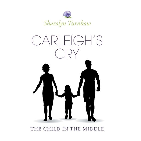 Carleigh's Cry, &quote;The Child in the Middle&quote;, Sharolyn Turnbow