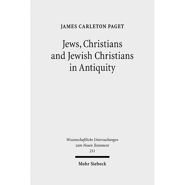 Carleton Paget, J: Jews, Christians and Jewish Christians in, James Carleton Paget