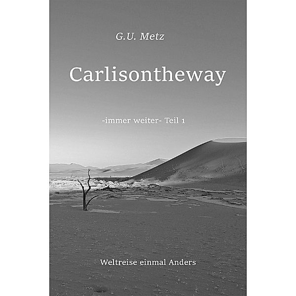 Carlisontheway, Gerd Uwe Metz