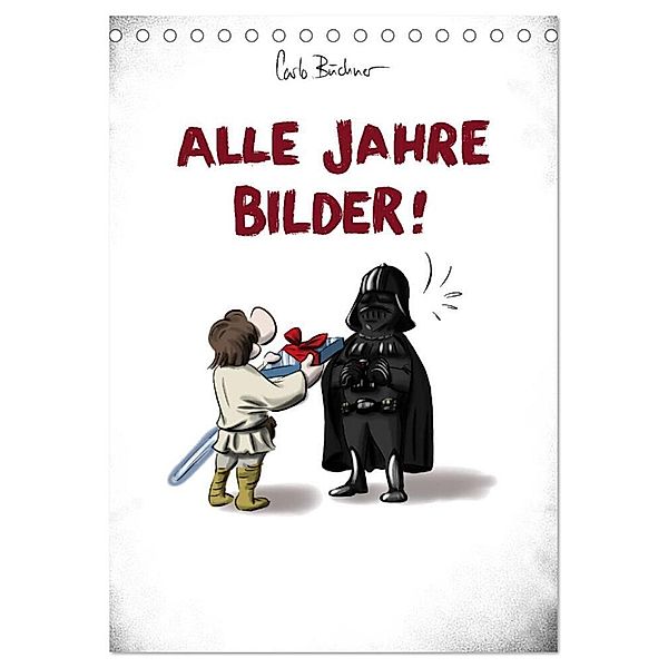 Carlo Büchner ALLE JAHRE BILDER! (Tischkalender 2025 DIN A5 hoch), CALVENDO Monatskalender, Calvendo, Carlo Büchner